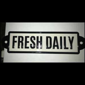 Metal Sign Fresh Daily by Ashland